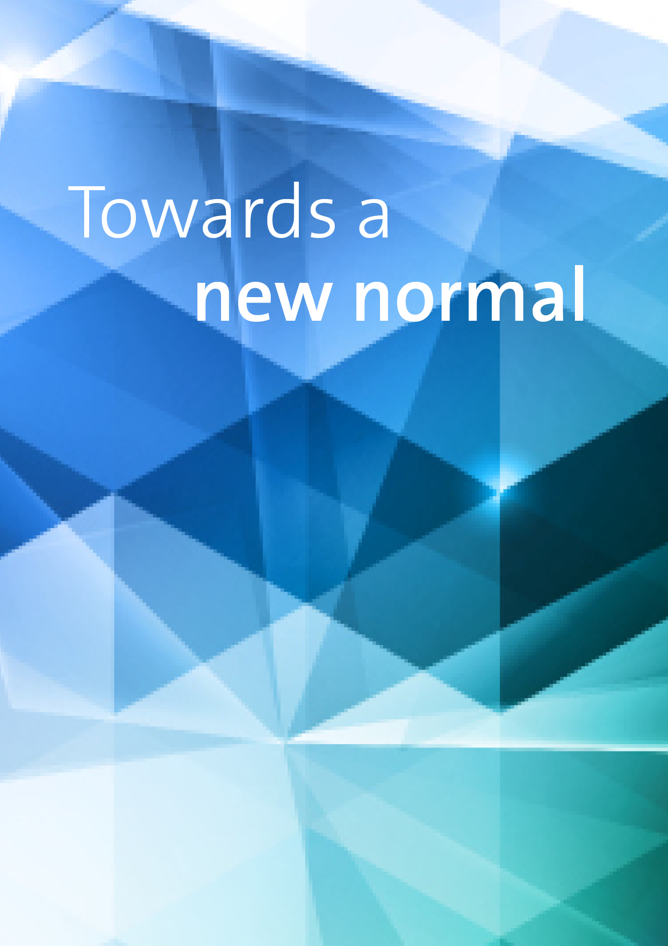 Geometric shapes in tones of blue and green with text "towards the new normal" 